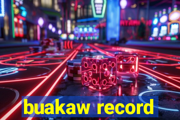 buakaw record